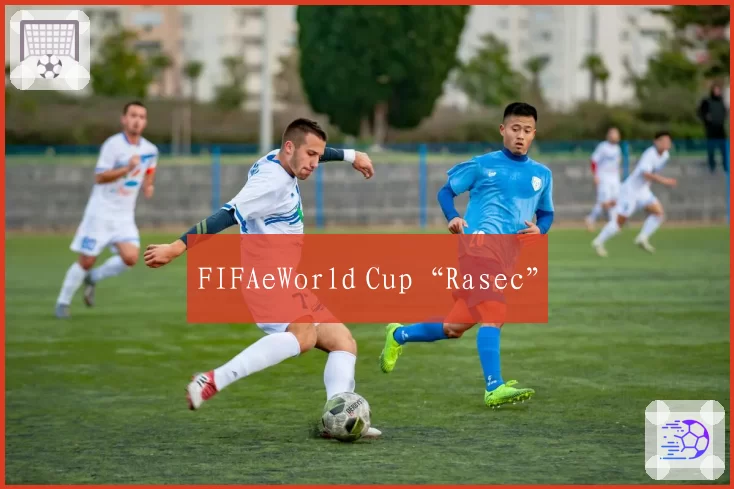 FIFAeWorld Cup“Rasec”